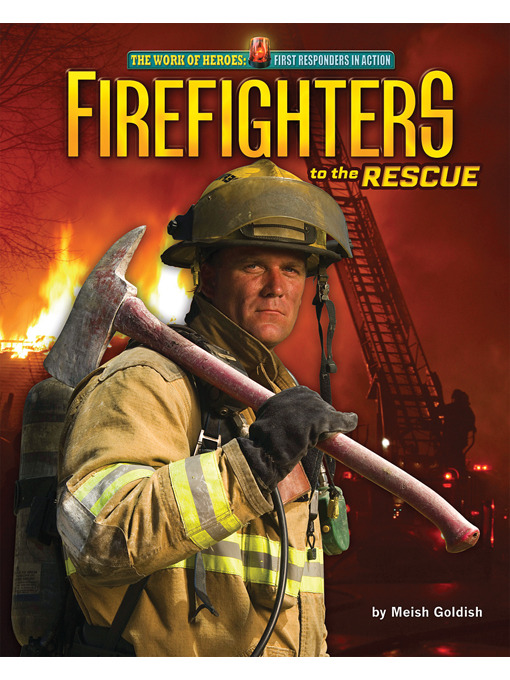 Title details for Firefighters to the Rescue by Meish Goldish - Available